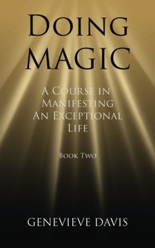 portada Doing Magic: A Course in Manifesting an Exceptional Life (Book 2)