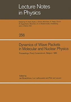 portada dynamics of wave packets in molecular and nuclear physics: proceedings of the international meeting held in priorij corsendonck, belgium, july 2-4, 19 (en Inglés)