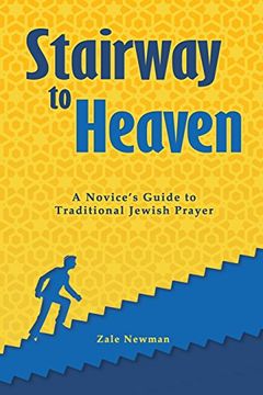 portada Stairway to Heaven: A Novice's Guide to Traditional Jewish Prayer