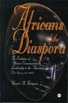 portada Africans of the Diaspora: The Evolution of African Consciousness and Leadership in the Americas (From Slavery to the 1920S) 