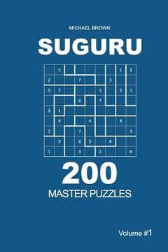 portada Suguru - 200 Master Puzzles 9x9 (Volume 1)