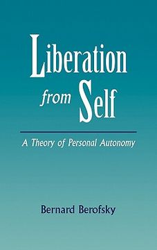 portada Liberation From Self: A Theory of Personal Autonomy (in English)