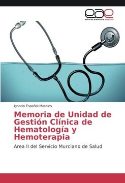 portada Memoria de Unidad de Gestión Clínica de Hematología y Hemoterapia: Area II del Servicio Murciano de Salud (Spanish Edition)