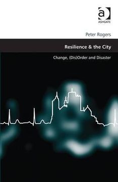 portada resilience & the city: change, (dis)order and disaster (in English)