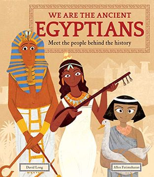 portada We are the Ancient Egyptians: Meet the People Behind the History (en Inglés)