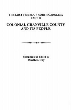 portada lost tribes of north carolina, part ii: colonial granville county and its people (in English)