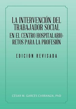 portada La Intervención del Trabajador Social en el Centro Hospitalario-Retos Para la Profesión. (in Spanish)