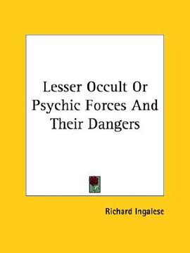 portada lesser occult or psychic forces and their dangers (en Inglés)