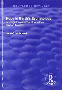 portada Hope in Barth's Eschatology: Interrogations and Transformations Beyond Tragedy (in English)