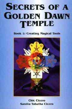 portada Secrets of a Golden Dawn Temple: Creating Magical Tools bk. 1 (in English)