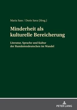 portada Minderheit als Kulturelle Bereicherung: Literatur, Sprache und Kultur der Rumäniendeutschen im Wandel 