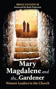 portada Mary Magdalene and the Gardener: Women Leaders in the Church (in English)
