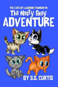 portada The Cats of Laughing Thunder in The Nasty Gray Adventure (en Inglés)