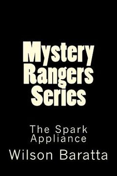 portada Mystery Rangers Series: The Spark Appliance (en Inglés)