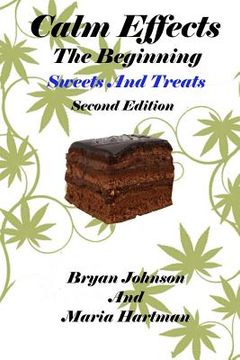 portada Calm Effects: The Beginning! Second Edition: Sweets And Treats (en Inglés)