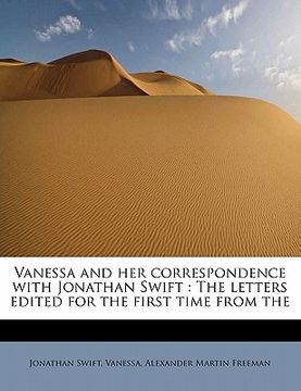 portada vanessa and her correspondence with jonathan swift: the letters edited for the first time from the (in English)