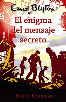 portada Serie Enigmas, 2. El Enigma del Mensaje Secreto (Castellano - a Partir de 10 Años - Personajes y Series - Serie Enigmas) (in Spanish)