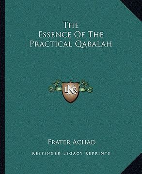 portada the essence of the practical qabalah (en Inglés)