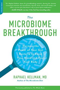 portada The Microbiome Breakthrough: Harness the Power of Your gut Bacteria to Boost Your Mood and Heal Your Body (en Inglés)