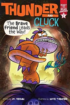 portada Thunder and Cluck: The Brave Friend Leads the Way! Ready-To-Read Graphics Level 1 (Thunder and Cluck: Ready to Read Graphics; Level 1) (en Inglés)