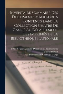 portada Inventaire Sommaire Des Documents Manuscrits Contenus Dans La Collection Châtre De Cangé Au Département Des Imprimés De La Bibliotheque Nationale (en Inglés)