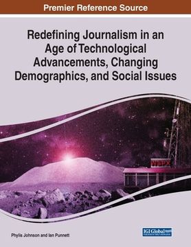 portada Redefining Journalism in an Age of Technological Advancements, Changing Demographics, and Social Issues (en Inglés)