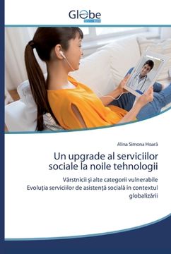 portada Un upgrade al serviciilor sociale la noile tehnologii