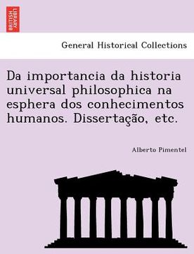 portada Da Importancia Da Historia Universal Philosophica Na Esphera DOS Conhecimentos Humanos. Dissertac A O, Etc. (in Portuguese)