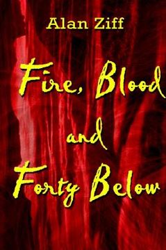 portada fire, blood and forty below (en Inglés)