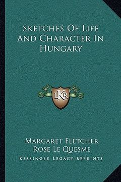 portada sketches of life and character in hungary (en Inglés)