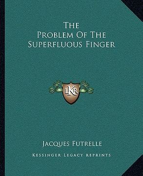portada the problem of the superfluous finger (in English)