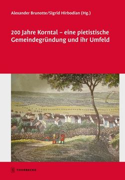 portada 200 Jahre Korntal - Eine Pietistische Gemeindegründung und ihr Umfeld (en Alemán)
