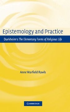 portada Epistemology and Practice: Durkheim's the Elementary Forms of Religious Life (en Inglés)