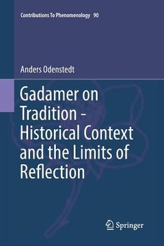portada Gadamer on Tradition - Historical Context and the Limits of Reflection (en Inglés)