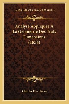portada Analyse Appliquee A La Geometrie Des Trois Dimensions (1854) (en Francés)