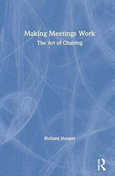 portada Making Meetings Work: The art of Chairing (in English)