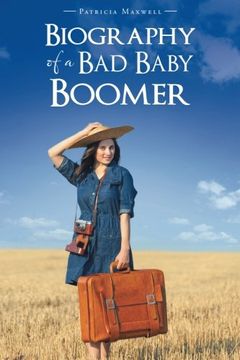 portada Biography of a Bad Baby Boomer