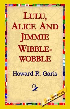 portada lulu, alice and jimmie wibblewobble (in English)