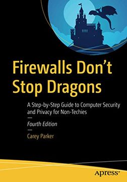 portada Firewalls Don'T Stop Dragons: A Step-By-Step Guide to Computer Security and Privacy for Non-Techies (en Inglés)