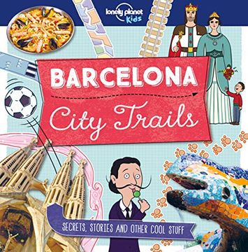 portada City Trails: Barcelona (Lonely Planet Kids City Trails) (en Inglés)