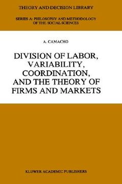 portada division of labor, variability, coordination, and the theory of firms and markets (en Inglés)