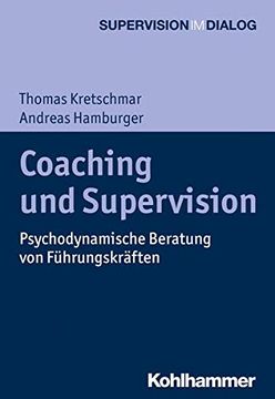 portada Coaching Und Supervision: Psychodynamische Beratung Von Fuhrungskraften (en Alemán)