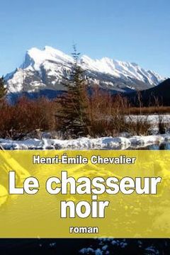 portada Le chasseur noir (in French)