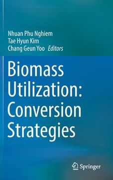portada Biomass Utilization: Conversion Strategies (en Inglés)
