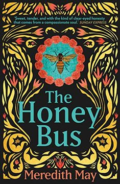 portada The Honey Bus: A Memoir of Loss, Courage and a Girl Saved by Bees (in English)