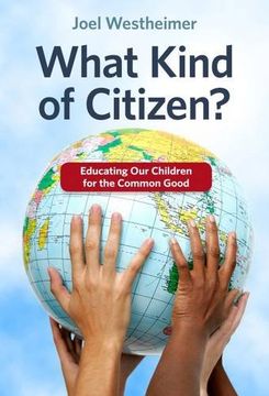portada What Kind of Citizen? Educating our Children for the Common Good (en Inglés)