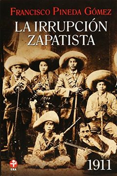 portada La Irrupcion Zapatista. 1911