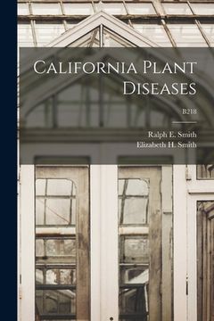 portada California Plant Diseases; B218 (en Inglés)
