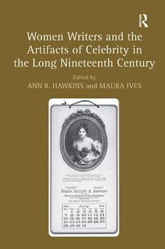portada women writers and the artifacts of celebrity in the long nineteenth century (en Inglés)
