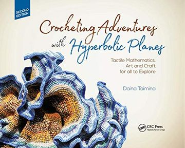 portada Crocheting Adventures With Hyperbolic Planes: Tactile Mathematics, art and Craft for all to Explore, Second Edition 